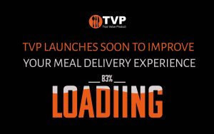 Read more about the article TVP Launches Soon to Improve Your Meal Delivery Experience