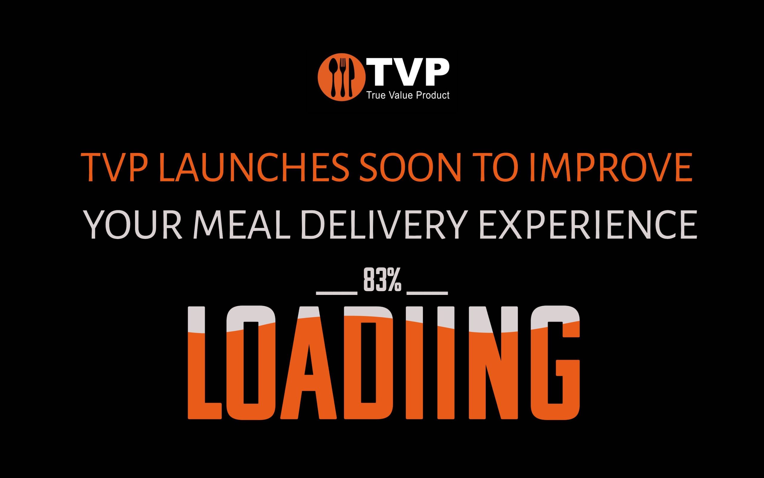 You are currently viewing TVP Launches Soon to Improve Your Meal Delivery Experience