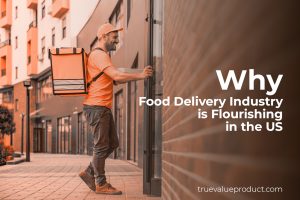 Read more about the article Why Food Delivery Industry is Flourishing in The US