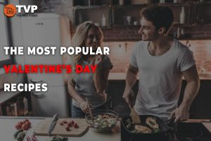 Read more about the article The Most Popular Valentine’s Day Recipes