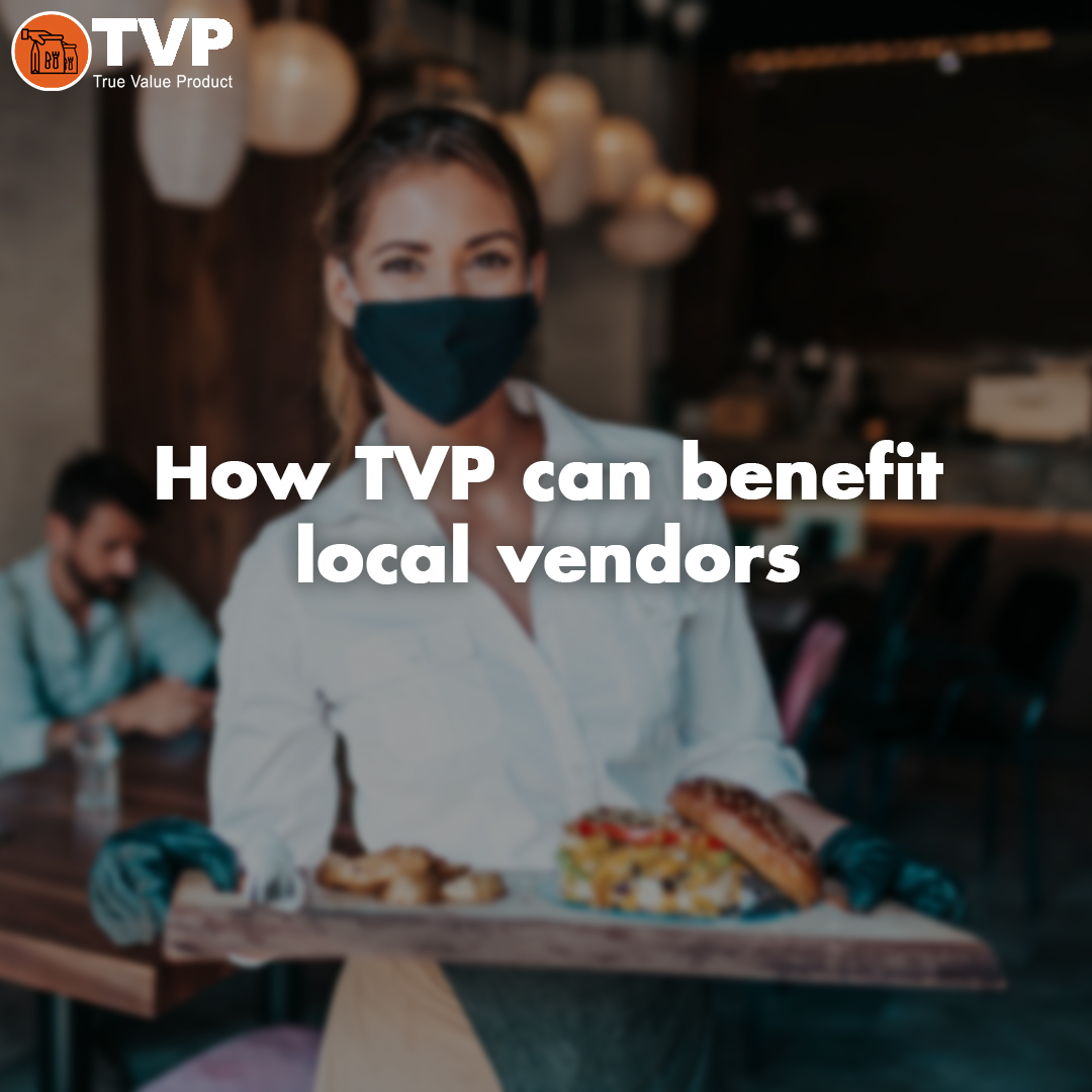 You are currently viewing How TVP can benefit local vendors